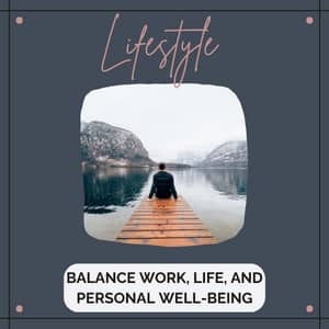 Check out the Category Lifestyle to balance work, life, and personal well-being.Image of a person overlooking water and mountains.